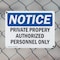 Signmission Private Property Authorized Personnel Only OSHA Notice Sign, Plastic, 14in W x 10in L, 2PK OS-2PACK-NS-P-1014-L-17826 - alternate 2